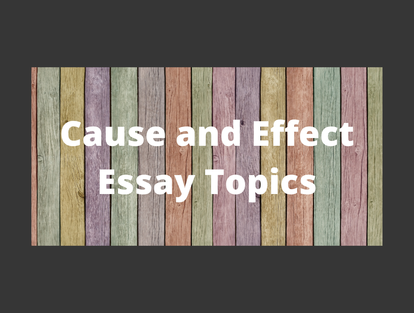 Cause and effect topics