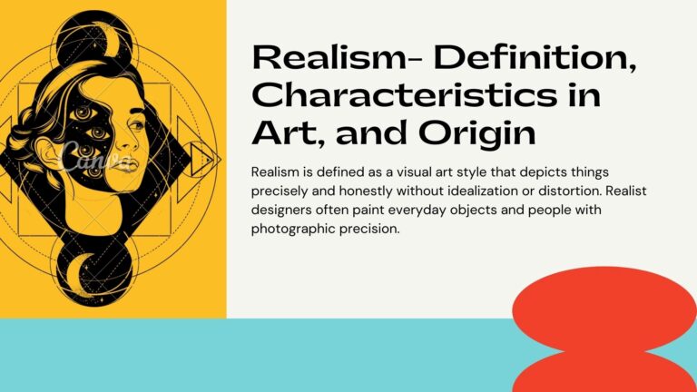 Realism- Definition, Characteristics in Art, & Origin