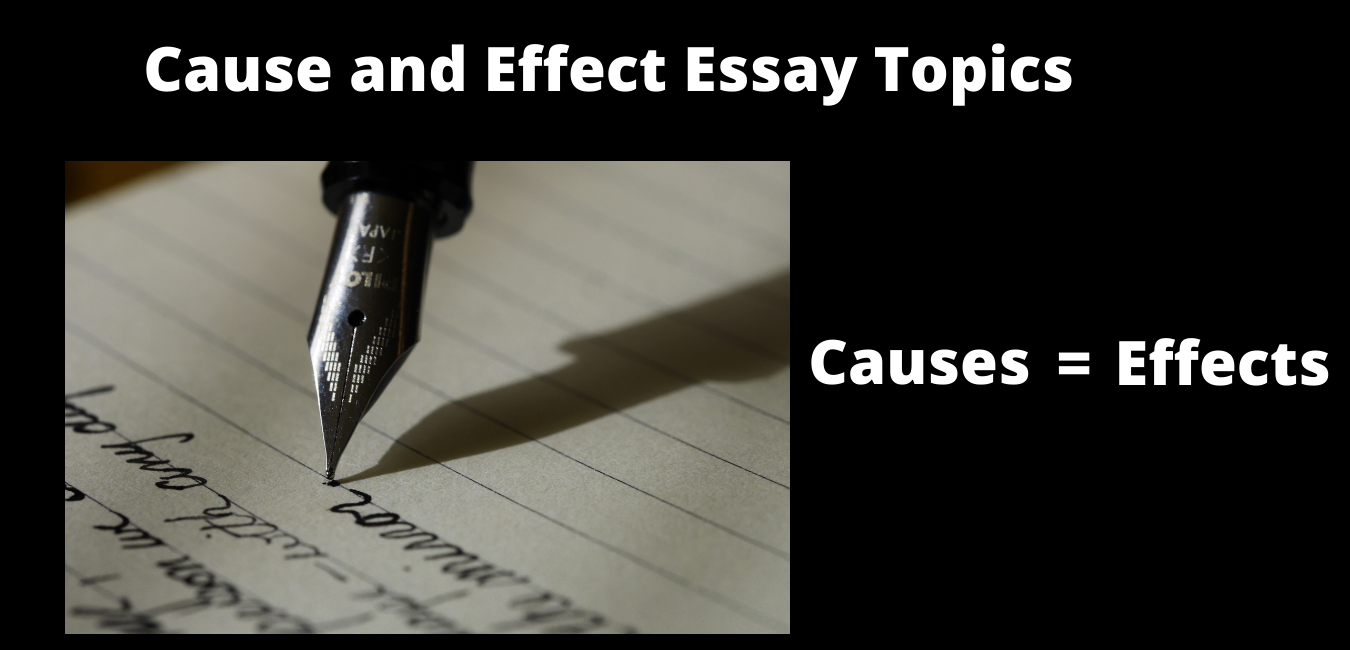 Cause and effects essay topics