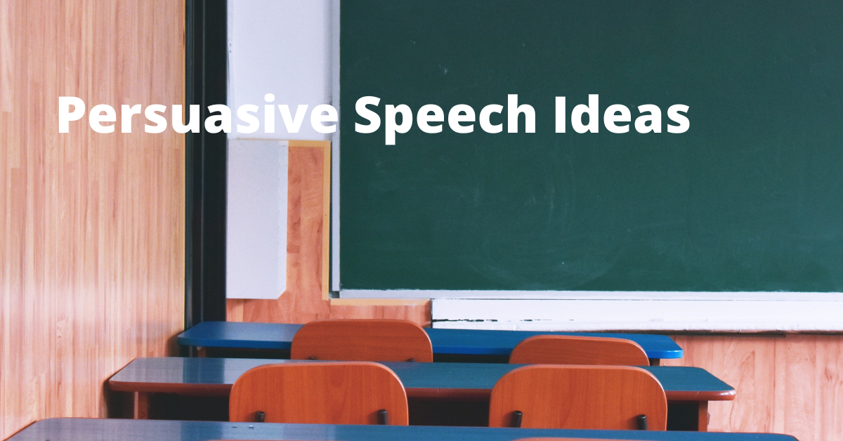 Persuasive speech ideas